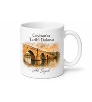 Ceyhan Tarihi Dokusu Adana Hatırası Hediye Kupa Bardak Özel Tasarım