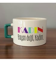 Kadın Bayan Değil Baskılı Kadınlar Günü Yeşil Kulplu C Fincan