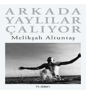 Arkada Yaylılar Çalıyor (Ciltli)