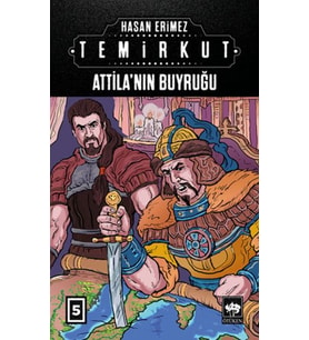 Temirkut 5 - Atilla'nın Buyruğu