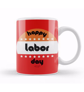 Happy Labor Day 2021 Kupa Bardak Porselen