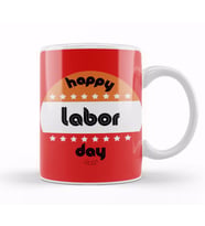 Happy Labor Day 2021 Kupa Bardak Porselen