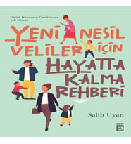 Yeni Nesil Veliler İçin Hayatta Kalma Rehberi