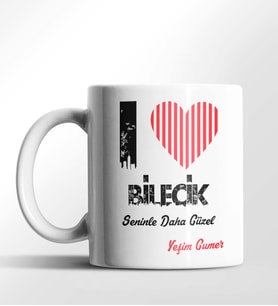 Kişiye Özel Bilecik Seninle Daha Güzel Tema Beyaz Kupa