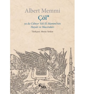 Çöl ya da Cübeyr Veli El-Mammi'nin Hayatı ve Maceraları