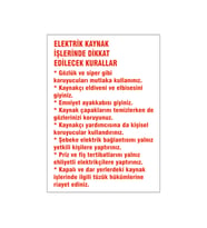 Elektrik kaynak işlerinde dikkat edilecek kurallar, isg uyarı levhası