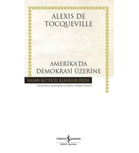 Amerika'da Demokrasi Üzerine - Hasan Ali Yücel Klasikleri