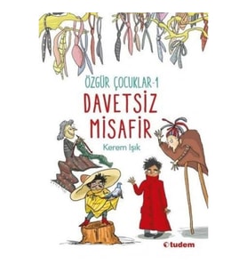 Davetsiz Misafir - Özgür Çocuk 1