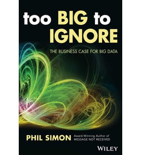 Too Big To Ignore: The Business Case For Big Data: 72