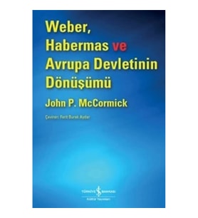 Weber, Habermas ve Avrupa Devletinin Dönüşümü
