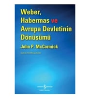 Weber, Habermas ve Avrupa Devletinin Dönüşümü