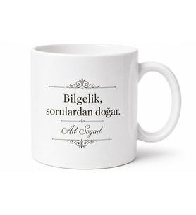 İsme Özel Felsefi Söz Yazılı Kupa Bardak Özel Tasarım Porselen Hediye