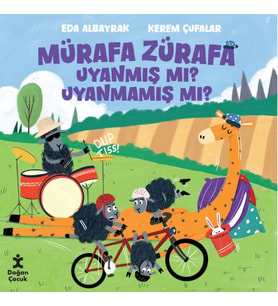 Mürafa Zürafa Uynamış Mı Uyanmamış Mı?