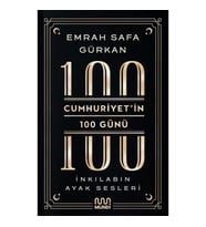 Cumhuriyetin 100 Günü: İnkılabın Ayak Sesleri