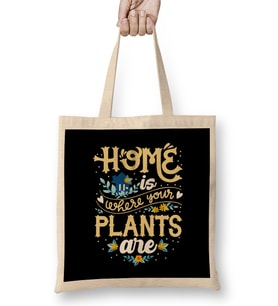 Cute Home Is Where Your Plants Are Gardening Lover Bez Çanta Uzun Saplı