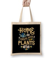 Cute Home Is Where Your Plants Are Gardening Lover Bez Çanta Uzun Saplı