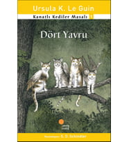 Kanatlı Kediler Masalı 1 - Dört Yavru - Ursula K. Le Guin