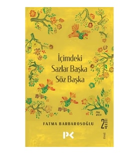 İçimdeki Sazlar Başka Söz Başka
