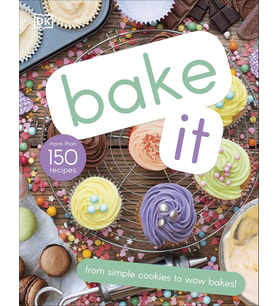 Bake It: More Than 150 Recipes For Kids From Simple Cookies To Creative Cakes! (Krem)