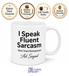 I Speak Fluent Sarcasm Yazılı Akıcı İroni Konuşurum Kupa Bardak Hediye