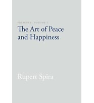 Presence, Volume I: The Art Of Peace And Happiness: 1