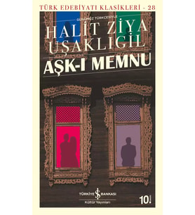 Aşk-ı Memnu - Günümüz Türkçesiyle - Halit Ziya Uşaklıgil