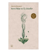 SERVİ NİNE VE ÜÇ GÜZELLER