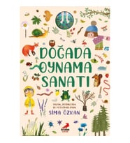 Bir Ayağım Doğada Serisi - Doğada Oynama Sanatı