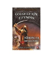 Gölgelerin Efendisi 10 Nihon Ja İmparatoru John Flanagan Beyaz Balina Yayınları