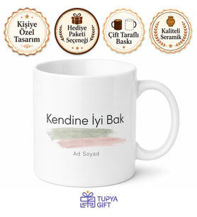 Kendine İyi Bak Yazılı Baskılı Kupa Bardak Motivasyon Hediye