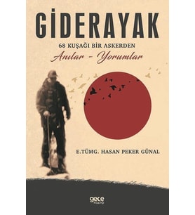 Giderayak: 68 Kuşağı Bir Askerden Anılar- Yorumlar (Krem)