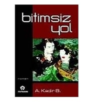 Bitimsiz Yol - A. Kadir Bilgin