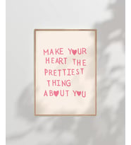 Çerçevesiz Poster Make Your Heart The Prettiest Thing (Çok Renkli)