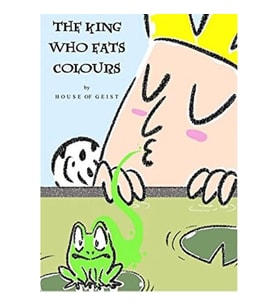 The King Who Eats Colours