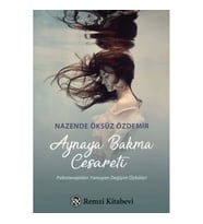 AYNAYA BAKMA CESARETİ