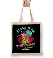 Funny Blame It On The Drink Package Cruise Pun Bez Çanta Uzun Saplı