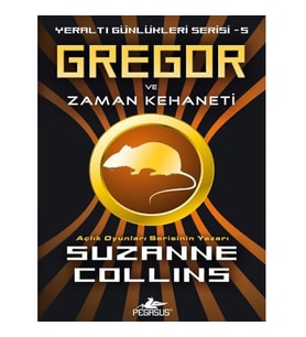 YERALTI GÜNLÜKLERİ SERİSİ-5:GREGOR VE ZAMAN KEHANETİ