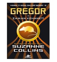 YERALTI GÜNLÜKLERİ SERİSİ-5:GREGOR VE ZAMAN KEHANETİ