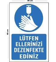 Metal Lütfen Ellerinizi Dezenfekte Ediniz 30 cm x 40 cm A3 Büyüklüğünde Uyarı Levhası Yönlendirme