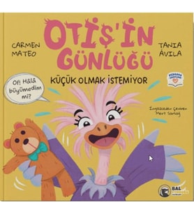 Otiş'in Günlüğü - Küçük Olmak İstemiyor