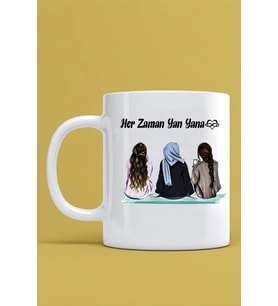 Her Zaman Yan Yana Yazılı 3 Arkadaş Temalı Beyaz Kupa Bardak