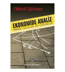 EKONOMİDE ANALİZ / ÖRNEK OLAYLAR VE ÇÖZÜMLERİ