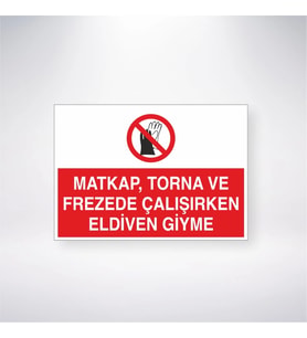 Matkap, Torna ve Frezede Çalışırken Eldiven Giyme 21x28 Arkası Yapışkanlı Levha