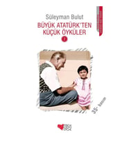 Büyük Atatürk'ten Küçük Öyküler 2