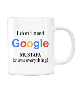 Kişiye Özel İsimli Google Kupa Bardak - I Dont Need Google He Or She Knows Everything