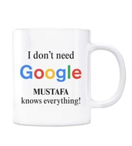 Kişiye Özel İsimli Google Kupa Bardak - I Dont Need Google He Or She Knows Everything
