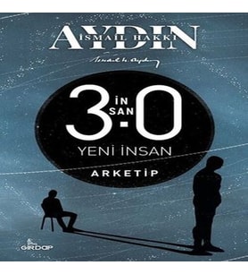 İnsan 3.0 Yeni İnsan - Arketip