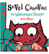 Sevgi Canavarı ve Mükemmel Hediye