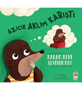 Azıcık Aklım Karıştı - Babam Beni Seviyor mu?