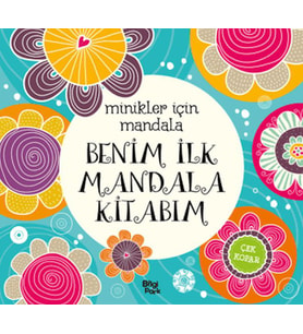 Minikler İçin Mandala - Benim İlk Mandala Kitabım